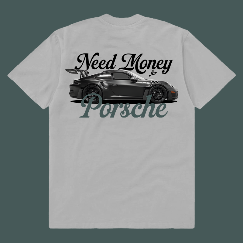 Need Money for Porsche template t-shirt design