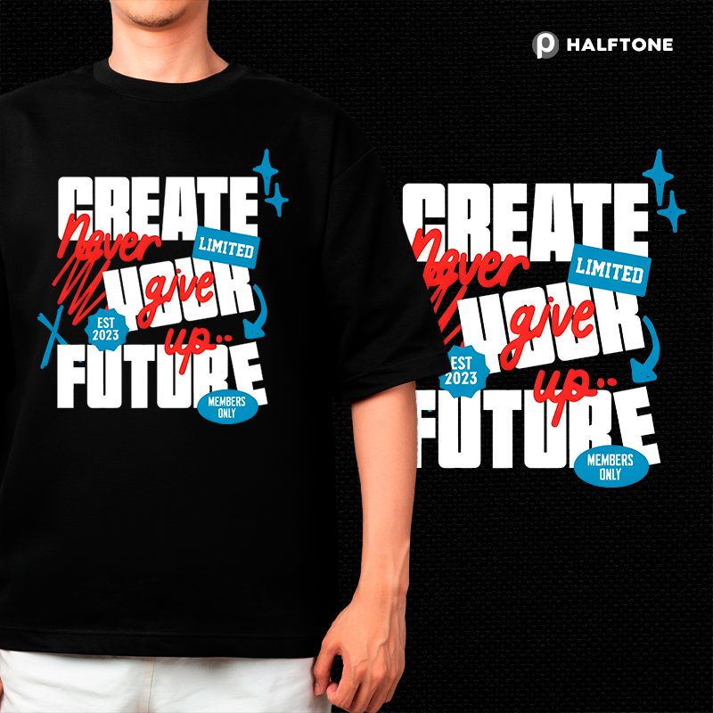 Create your future t-shirt design