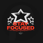 STAY FOCUSED - DIGITAL FILE PNG - SVG