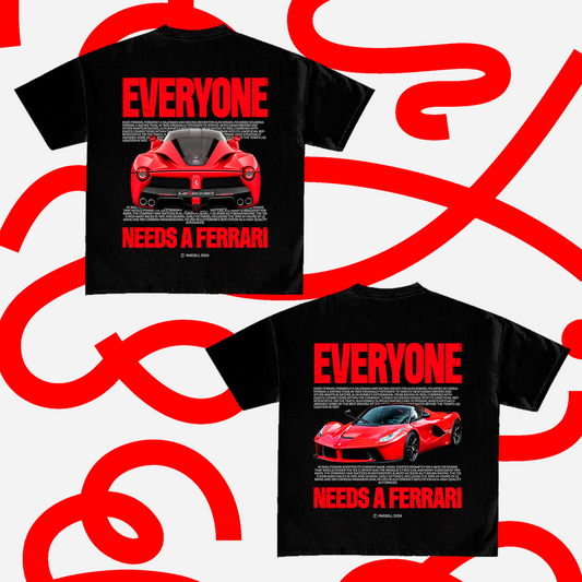 Everyone Needs a Ferrari / T-shirt design *2x1