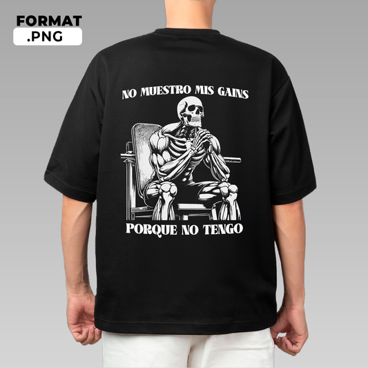 No muestro mis gains porque no tengo - T-shirt design