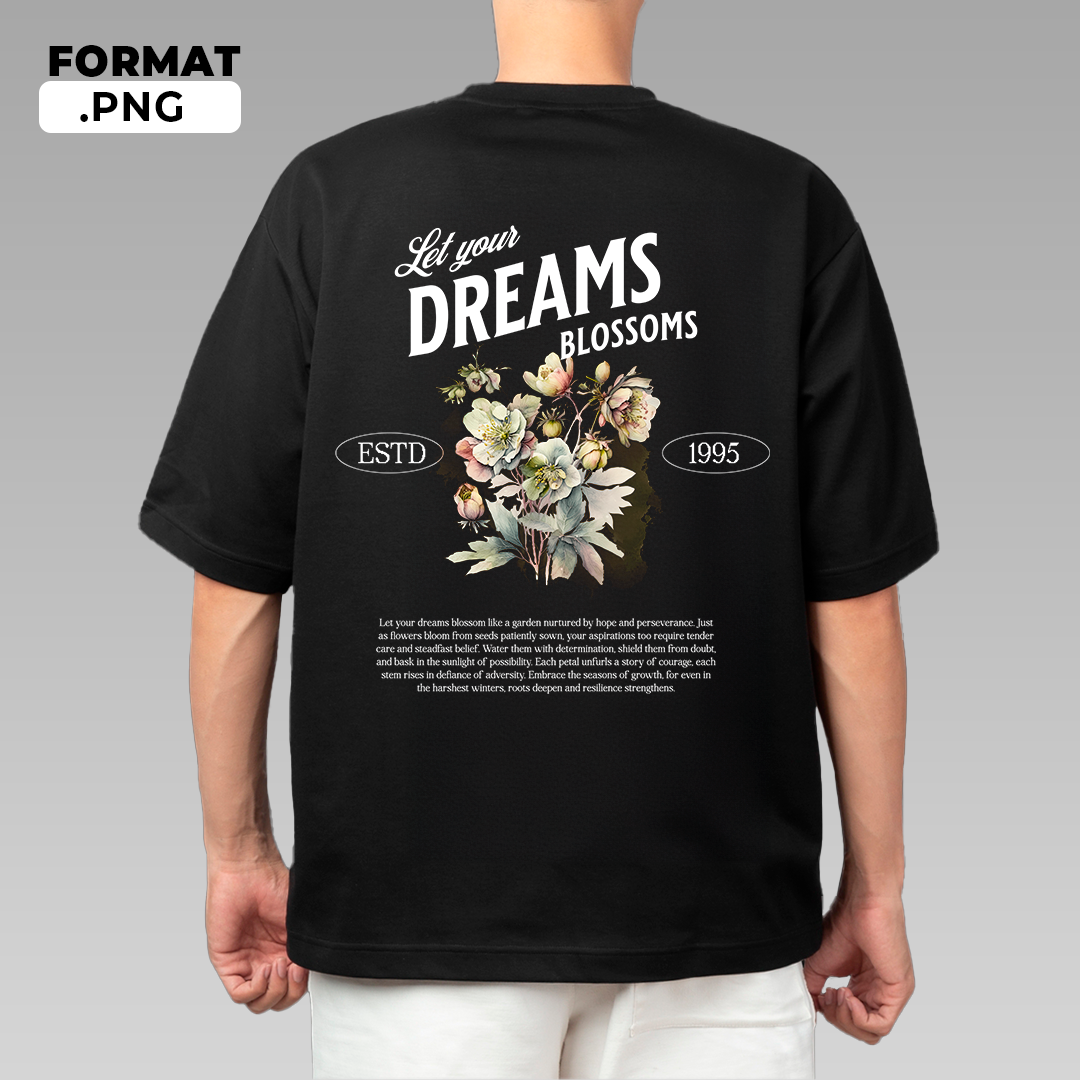 Let Your Dream Blossoms - T-shirt design