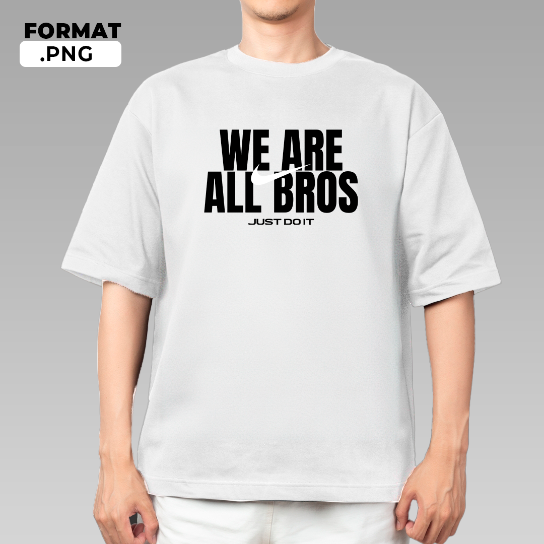 We are all bros Nike - T-shirt design