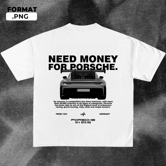 Need Money for Porsche - t-shirt design