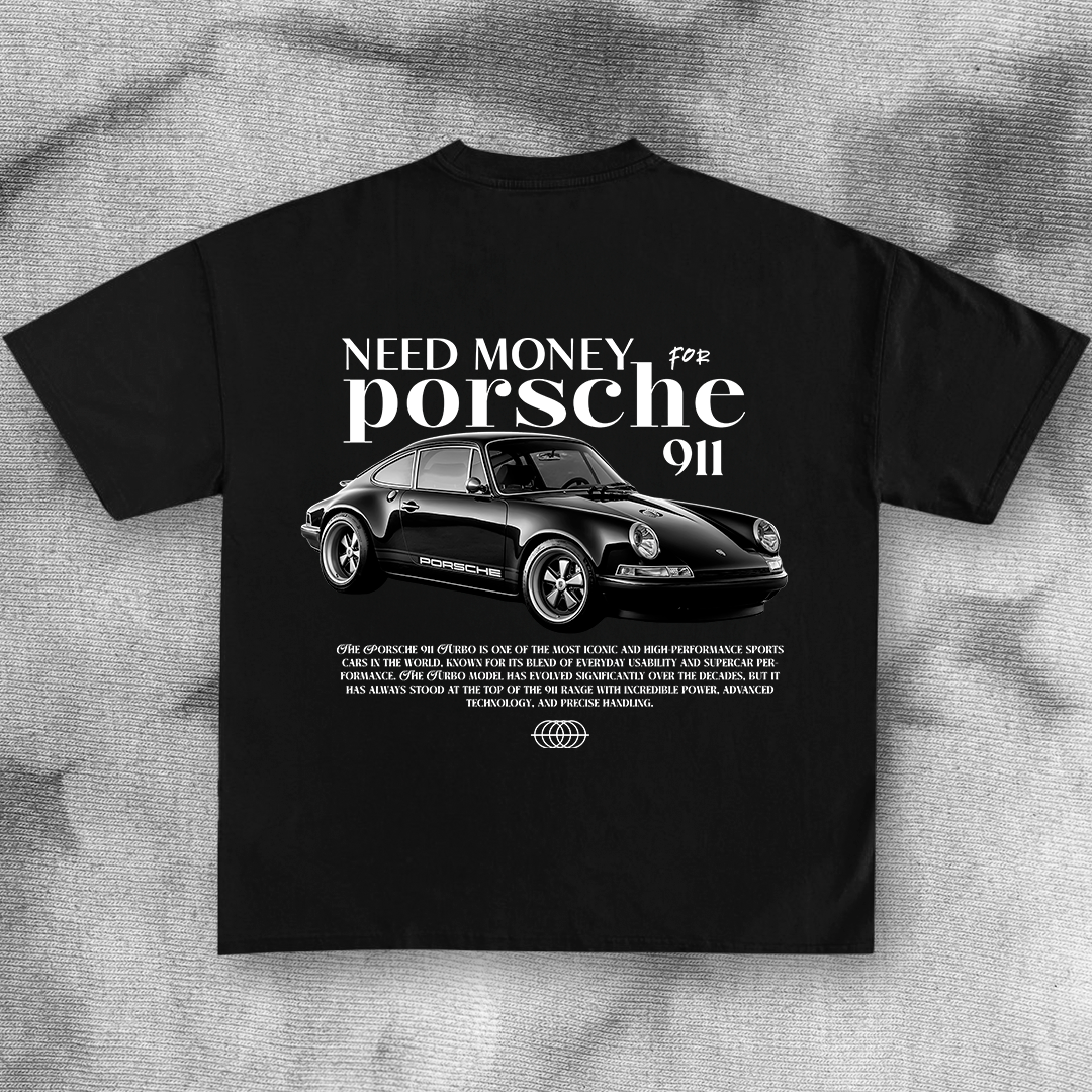 Need Money for porsche ll - t-shirt design