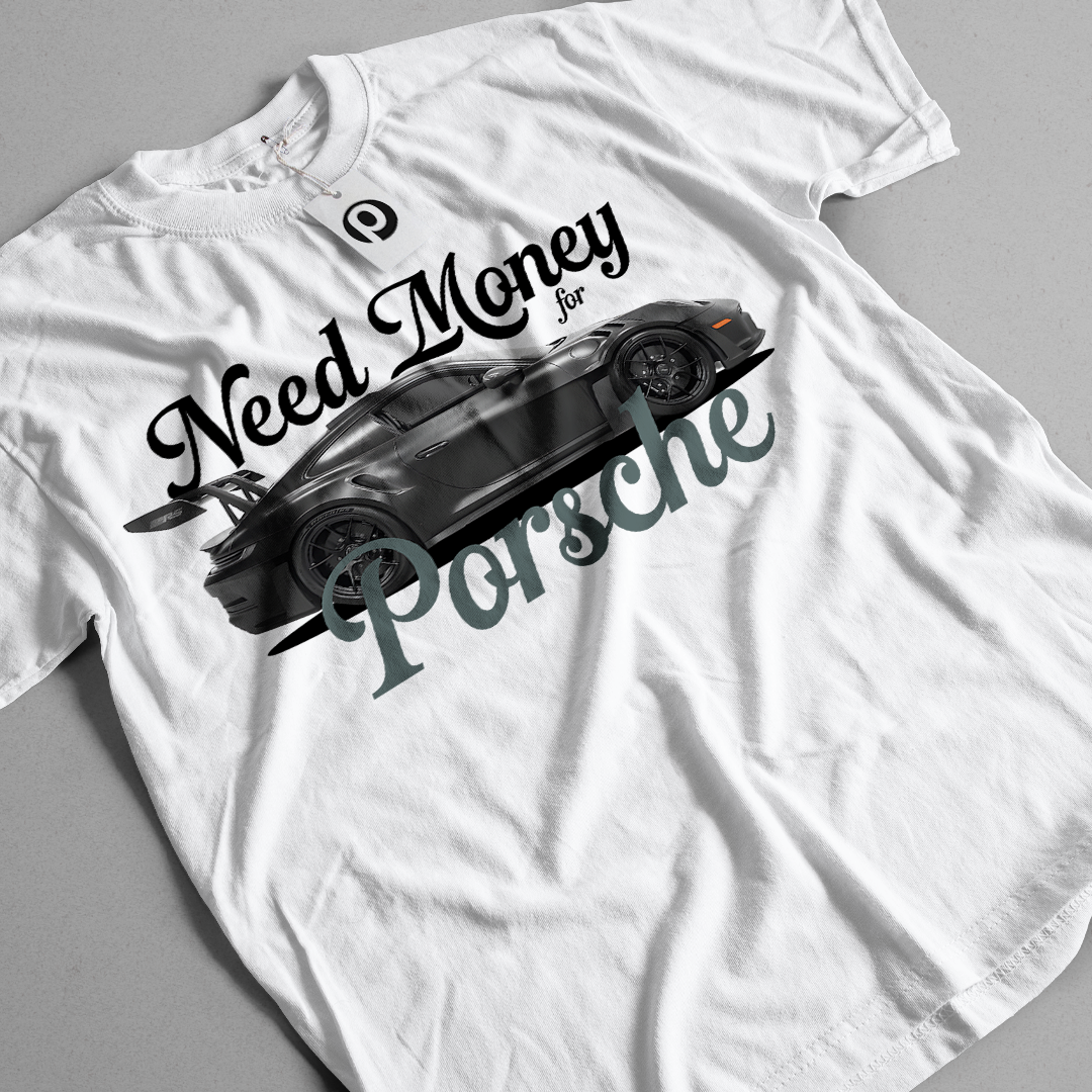 Need Money for Porsche template t-shirt design